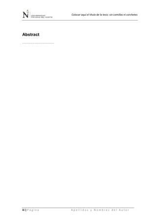 Colocar aquí el título de la tesis: sin comillas ni corchetes
iii | P á g i n a A p e l l i d o s y N o m b r e s d e l A u t o r
Abstract
……………………………
 