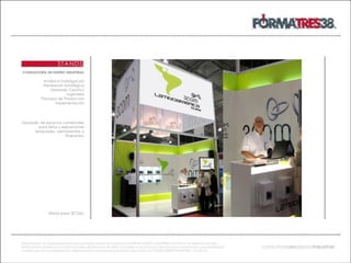 CONSUILTORÍA EN DISEÑO INDUSTRIAL
Análisis e Investigación
Planeación Estratégica
Desarrollo Creativo
Ingeniería
Procesos de Producción
Implementación
Desarrollo de espacios comerciales
para ferias y exposiciones
temporales, permanentes o
itinerantes.
Stand para 3COM.