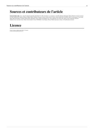 Sources et contributeurs de l’article                                                                                                                                                          9



     Sources et contributeurs de l’article
     Format de fichier audio  Source: http://fr.wikipedia.org/w/index.php?oldid=72111109  Contributeurs: A2, Arkanosis, Azerty694, Badmood, Balougador, Barraki, Blitz163, Cosodo, Coyote du
     86, Dadr, DarkPowerFP, Deansfa, Dedounet, Dhatier, Eikasia, Gdgourou, Georges O. Brisset, Grecha, HAF 932, Ianux, Jerome Charles Potts, Jerome66, Laddo, Laveritesijemens, Lestevennok,
     Malta, Manu1400, Melkor73, Metoule, Michel BUZE, Misteriklax, Neitsa, Nono64, Noritaka666, Nyco, Od1n, Padawane, PeC KAYO, Phe, Sarenne, Shawn, Sherbrooke, Speculos,
     Stephane.lecorne, Sylvainvh, Syno, Tibauk, Tienstwatrankil, Tswak, VIGNERON, Ver des Roches, Wewen, Wfplb, Zouavman Le Zouave, 104 modifications anonymes




     Licence
     Creative Commons Attribution-Share Alike 3.0 Unported
     //creativecommons.org/licenses/by-sa/3.0/
 