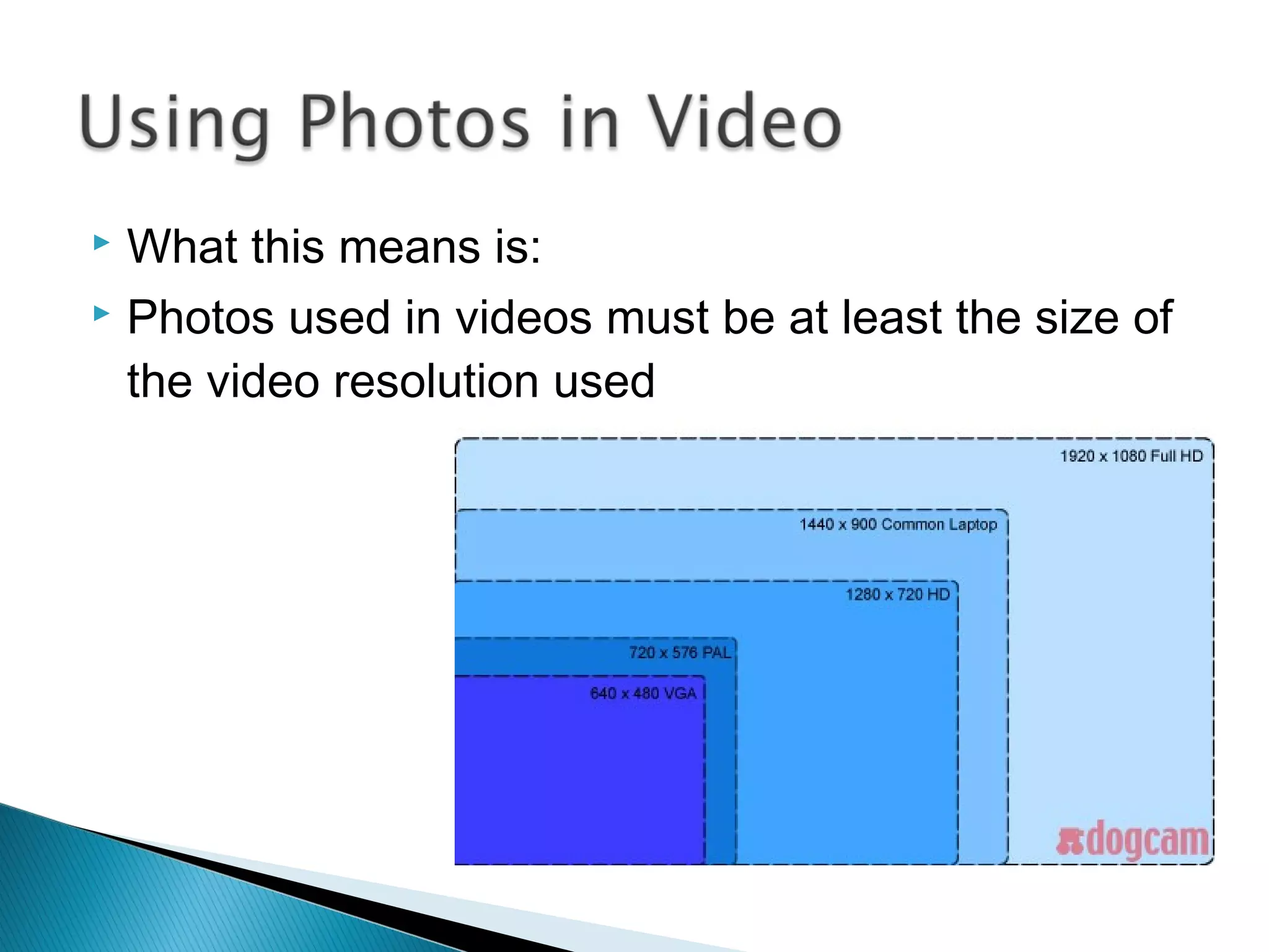  Minimum of 3 megapixels
 