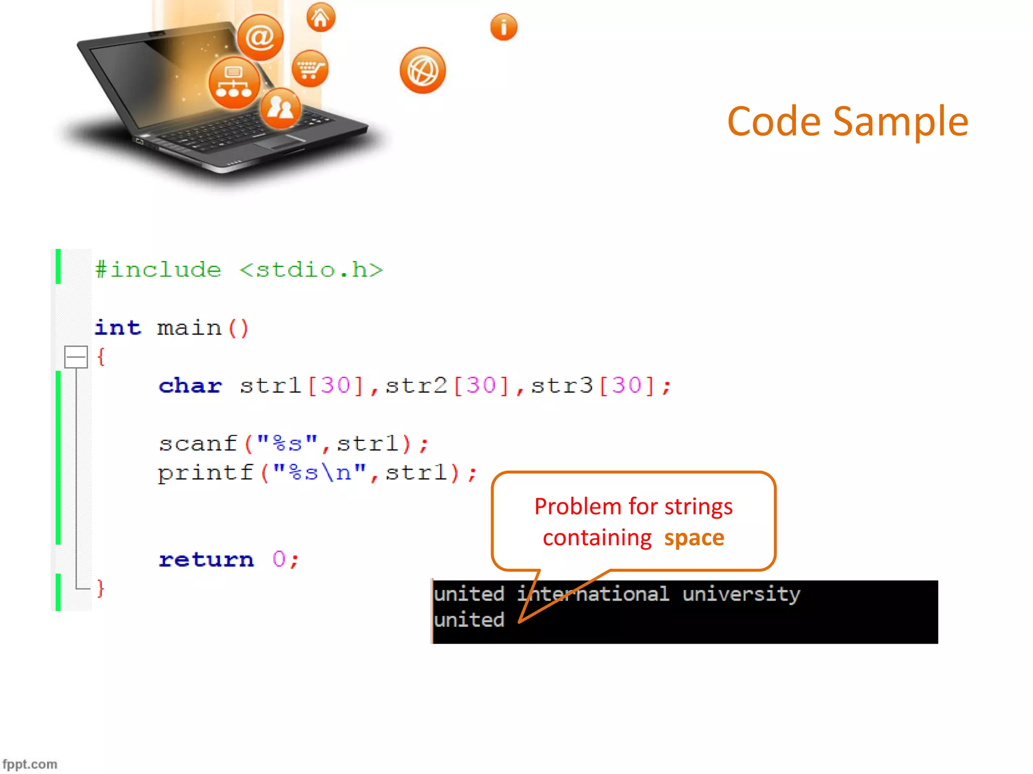 Code Sample
Problem for strings
containing space
 