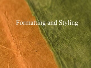 Formatting and Styling 