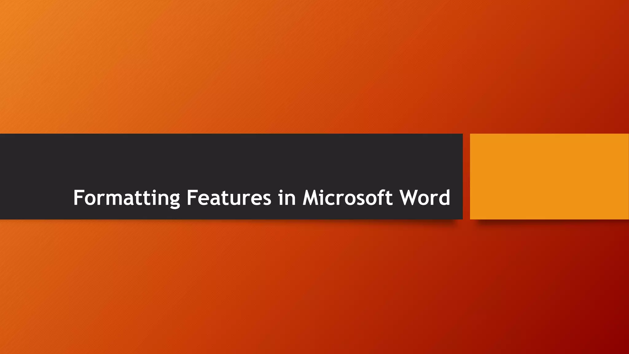 Formatting features in microsoft word | PPTX | Desktop Publishing ...