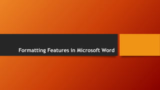 Formatting features in microsoft word | PPTX | Desktop Publishing ...