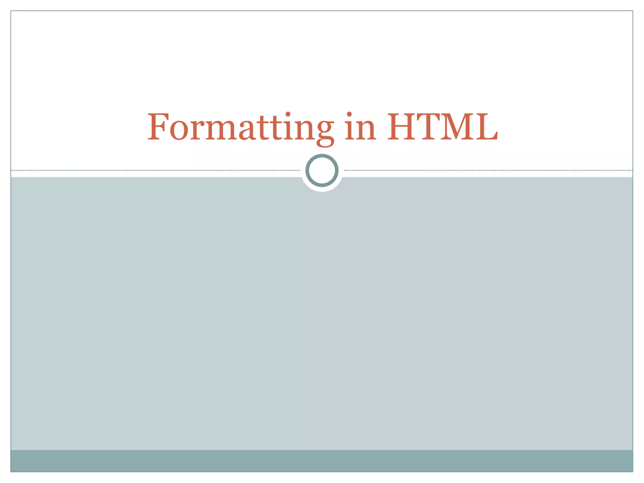 Formatting in html | PPT