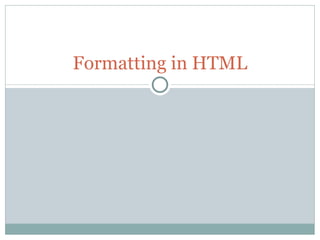 Formatting in HTML 