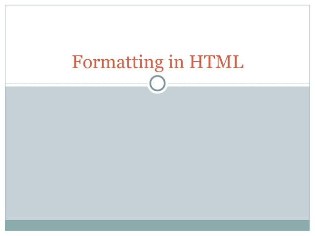 Formatting in html | PPT