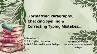 Spell Paragraph Formatting Paragraph, Checking spelling.pptx