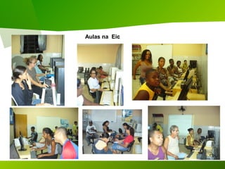 Aulas na Eic
 