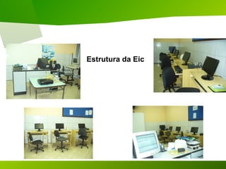 Estrutura da Eic
 