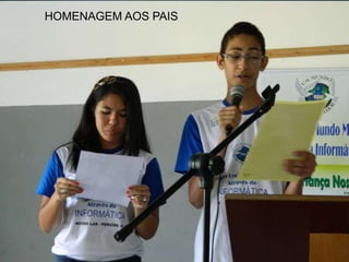 HOMENAGEM AOS PAIS

 