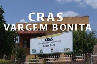 CRAS  VARGEM BONITA 