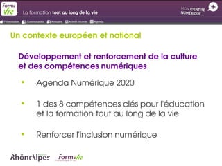 Un contexte européen et national
Développement et renforcement de la culture 
et des compétences numériques






Agend...