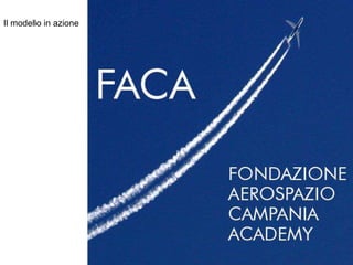 Il modello in azione 
