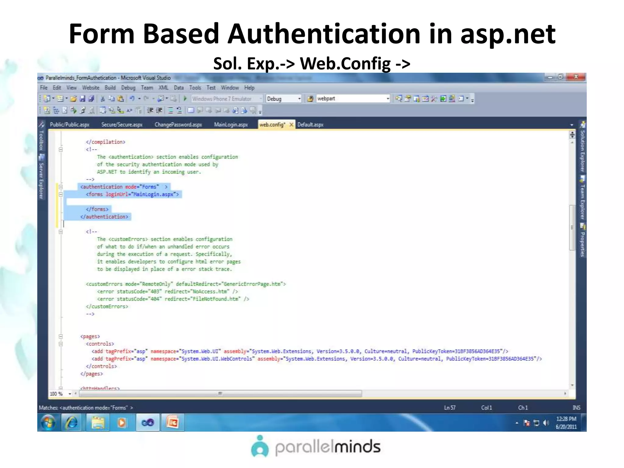 Form Based Authentication in asp.netSol. Exp.-> Web.Config ->
