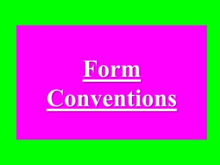 Form
Conventions
 