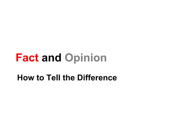 Fact or Opinion | PPT