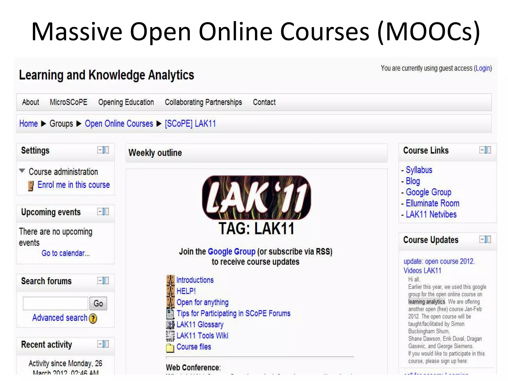 Massive Open Online Courses (MOOCs)
 