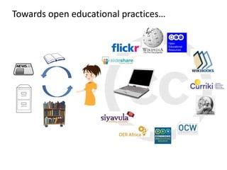 Towards open educational practices…
 