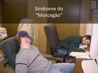 Síndrome do “Morcegão”