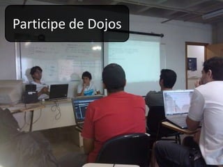 Participe de Dojos