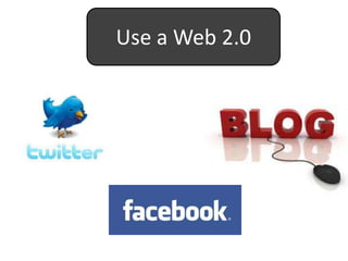 Use a Web 2.0