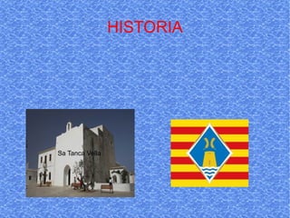 HISTORIA Sa Tanca Vella  