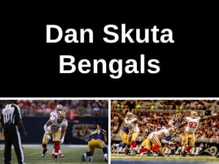 Former Bengals Dan Skuta - San Francisco 49ers