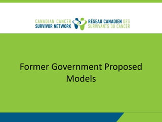 Former Government Proposed
Models
 