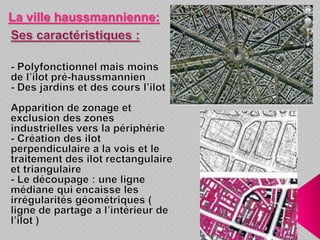 La ville haussmannienne:
 