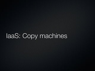 Form Fits Function: Choosing IaaS, Pa