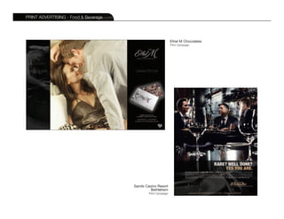 PRINT ADVERTISING - Food & Beverage




                                                               Ethel M Chocolates
                                                               Print Campaign




                                      Sands Casino Resort
                                               Bethlehem
                                              Print Campaign
 