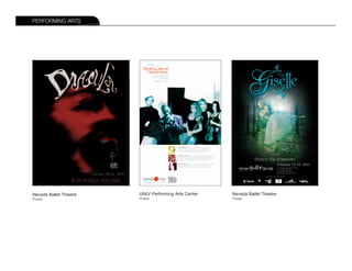 PERFORMING ARTS




Nevada Ballet Theatre   UNLV Performing Arts Center   Nevada Ballet Theatre
Poster                  Poster                        Poster
 
