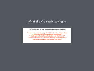 * We really don’t want you to book this flight *
What they’re really saying is:
 