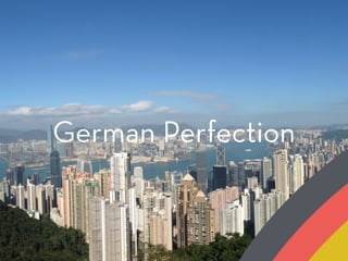 German Perfection
 