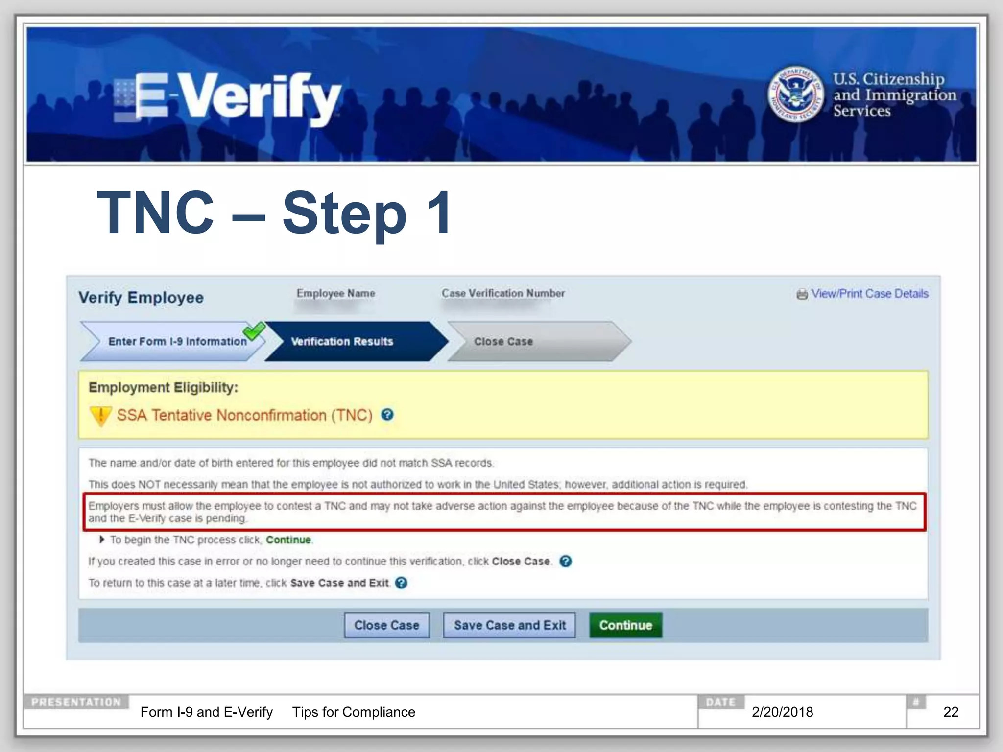 TNC – Step 1
2/20/2018Form I-9 and E-Verify Tips for Compliance 22
 