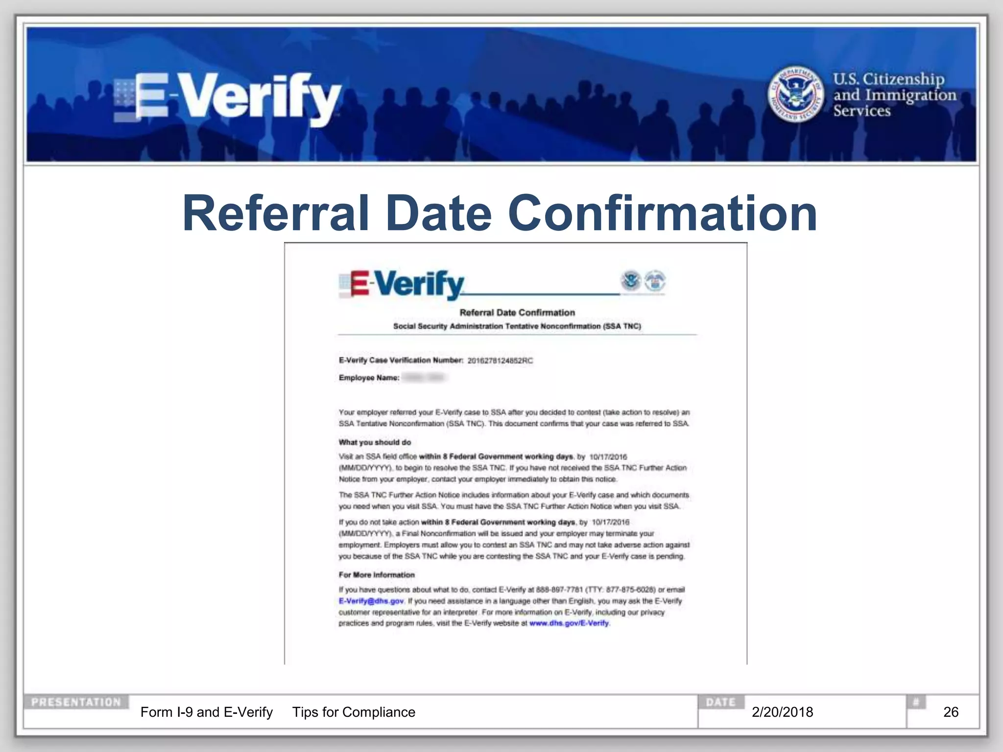Referral Date Confirmation
2/20/2018Form I-9 and E-Verify Tips for Compliance 26
 