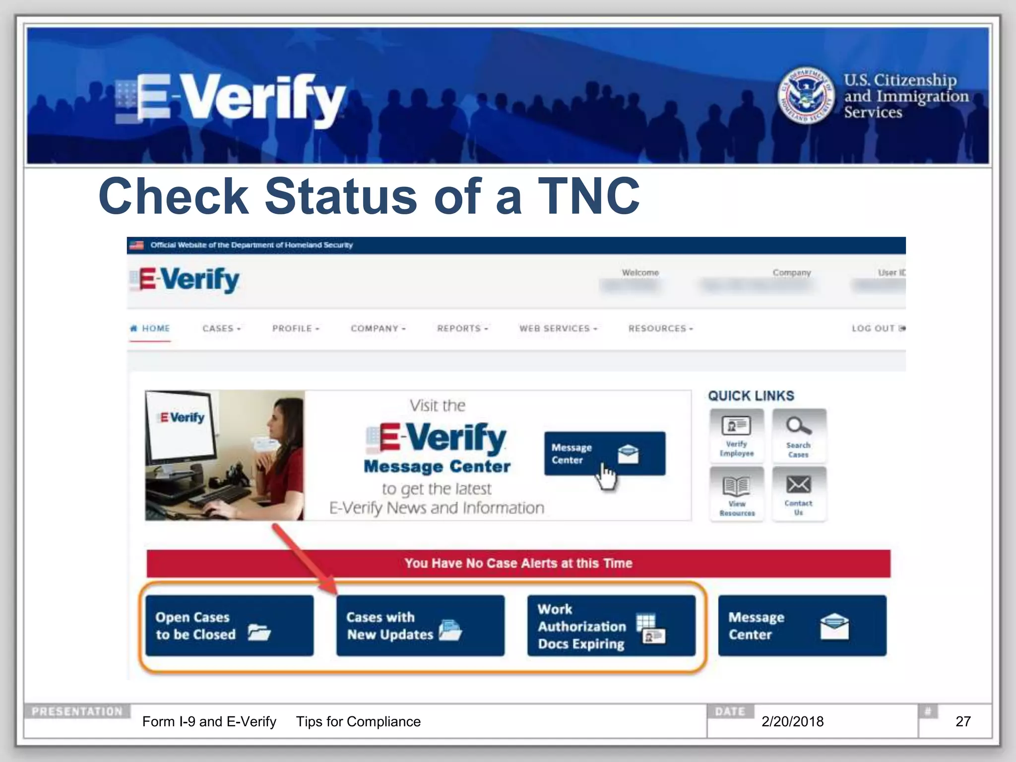 Check Status of a TNC
2/20/2018Form I-9 and E-Verify Tips for Compliance 27
 