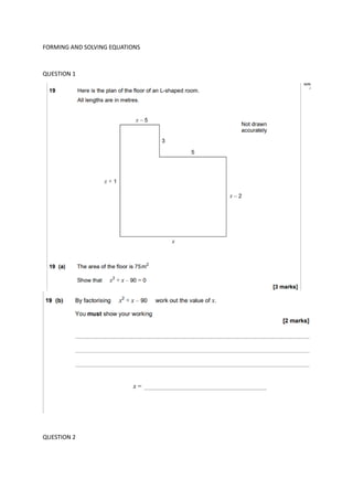 FORMING AND SOLVING EQUATIONS
QUESTION 1
QUESTION 2
 