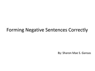 Forming negative sentences correctly