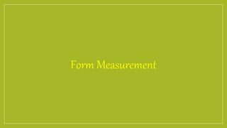 Form Measurement
 