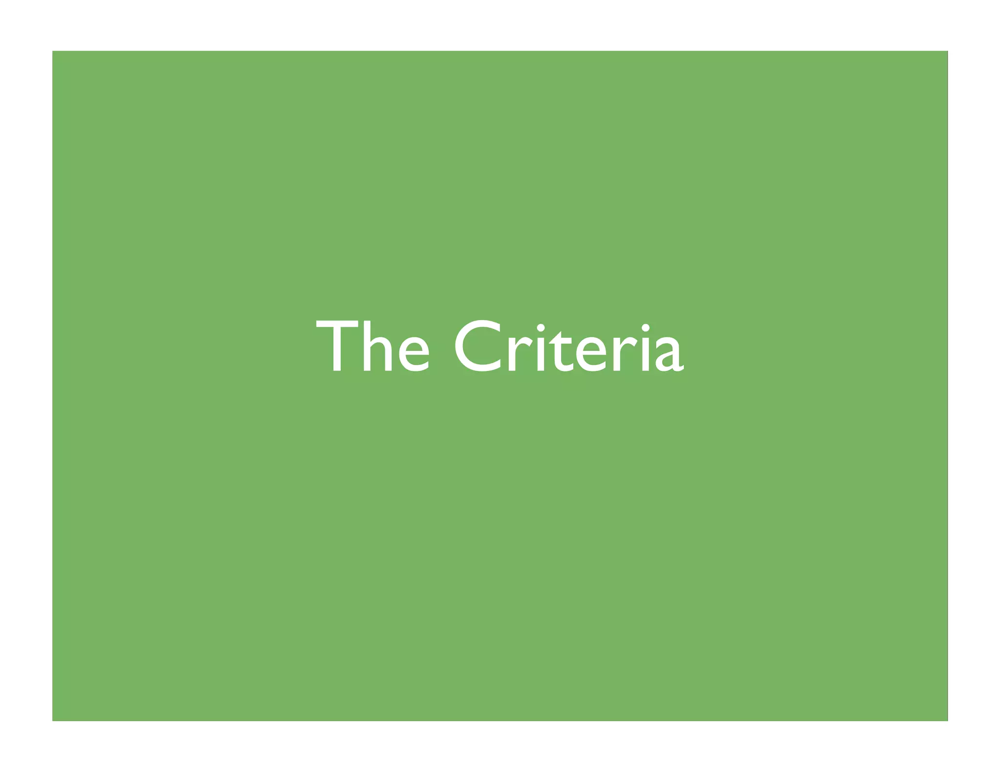 The Criteria
 