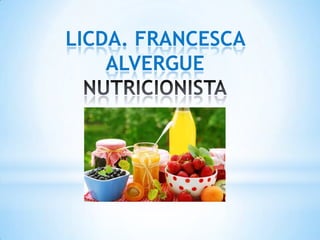 LICDA. FRANCESCA
    ALVERGUE
 