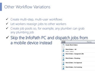 Other Workflow Variations

 Create multi-step, multi-user workflows
 Let workers reassign jobs to other workers
 Create...