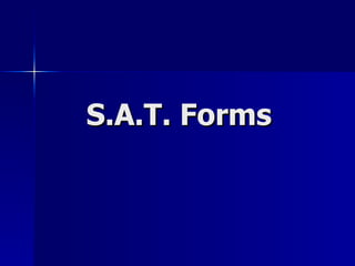 S.A.T. Forms 