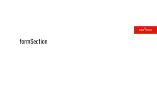 formSection
 