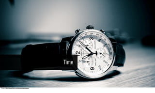 Time



Photo: http://www.ﬂickr.com/photos/apoxapox/
 