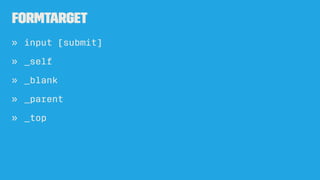 form
form id
» input
...
<form id=neat>
</form>
...
<input form='neat' />
 