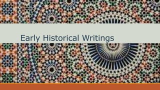 Early Historical Writings
 