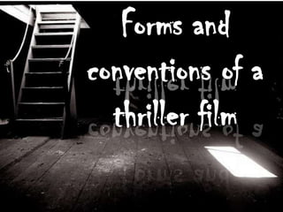 Forms and conventions of a thriller film 